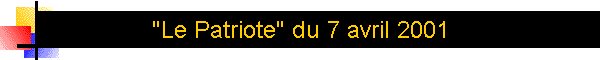 "Le Patriote" du 7 avril 2001